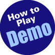 How to Play Demo